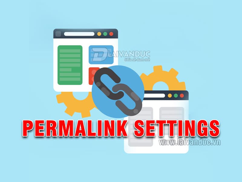 Permalink Settings | Cài đặt Đường Dẫn Tĩnh trong WordPress