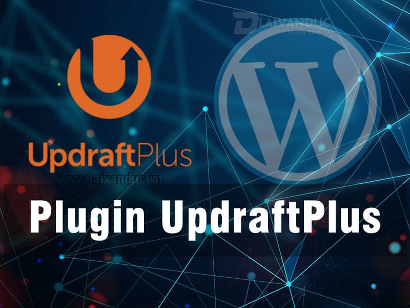 Plugin UpdraftPlus | Backup WordPress tự động lên Google Drive