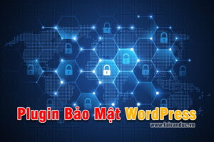 Plugin Bảo Mật WordPress tốt nhất Miễn Phí và Có Phí