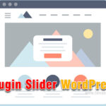 Plugin Slider Wordpress miễn phí tốt nhất