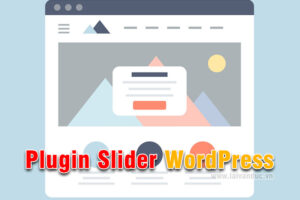 Plugin Slider WordPress miễn phí tốt nhất cùng 11 lựa chọn