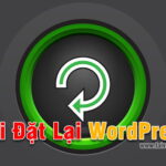 Cài đặt lại WordPress với Plugin Advanced WordPress Reset