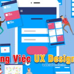 UX Designer làm việc luôn được đãi ngộ tốt nhất