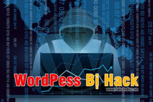 WordPress Bị Hack với 12 dấu hiệu nhận biết