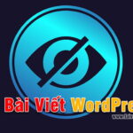 Ẩn Bài Viết WordPress và Tạo Mật Khẩu cho bài viết WordPress