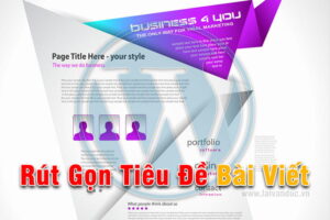 Cắt bớt tiêu đề bài viết WordPress tự động khi đăng trên Blog