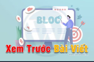 Xem trước bài viết chưa xuất bản trong WordPress như thế nào ?