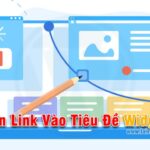 Chèn Link Vào Tiêu Đề Widget WordPress