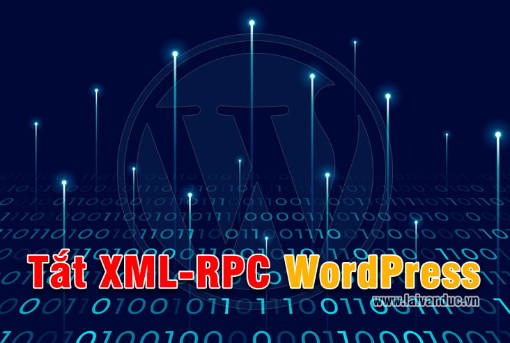 Tắt XML-RPC WordPress nhằm an toàn bảo mật WordPress