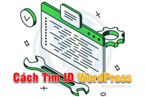 Cách Tìm ID Bài Viết, Category, Tag, Bình Luận … Trong WordPress