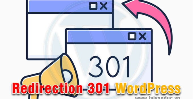 Chuyển Hướng 301 trong WordPress giúp tối ưu Seo