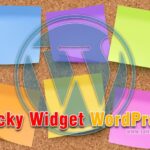 Sticky Widget WordPress nhanh chóng với Plugin