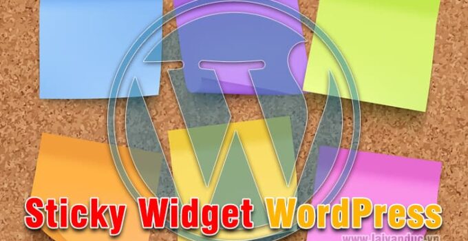 Sticky Widget WordPress nhanh chóng với Plugin miễn phí