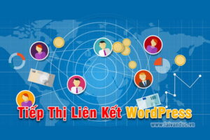 Tiếp Thị Liên Kết trên WordPress với 4 Công Cụ Affiliate