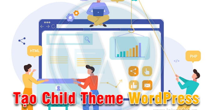 Tạo Child Theme WordPress bằng Plugin miễn phí (nên dùng)