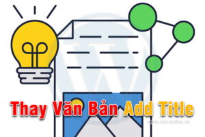 Thay văn bản Add title khi viết bài trong WordPress