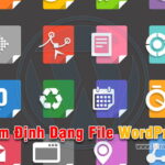 Thêm File Tải Lên WordPress với nhiều định dạng