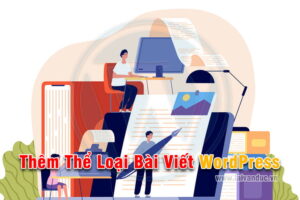 Thêm Thể Loại Bài Viết Mới Trong WordPress Đơn Giản Nhất