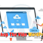 Tải Toàn Bộ Thư Viện WordPress bằng Plugin UpdraftPlus