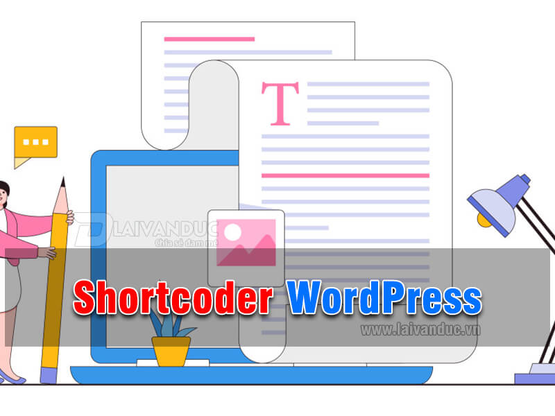 Hướng dẫn tạo Shortcoder WordPress