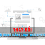 Thay đổi nội dung hàng loạt trong WordPress